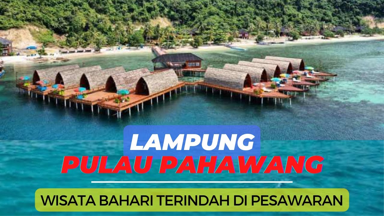 Yuk-Kunjungi-Pulau-Pahawang-Lampung-untuk-Nikmati-Wisata-Bahari-Tereksotis